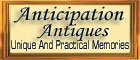 Anticipation Antiques Anticipation Antiques